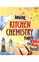 Amazing Kitchen Chemistry Projects