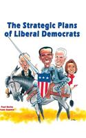 The Strategic Plans of Liberal Democrats