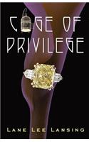 Cage of Privilege