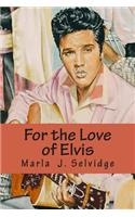 For the Love of Elvis