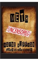 Meth Uncensored