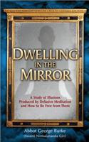 Dwelling in the Mirror