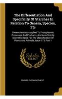 The Differentiation And Specificity Of Starches In Relation To Genera, Species, Etc
