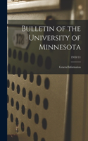 Bulletin of the University of Minnesota: General Information; 1910/11