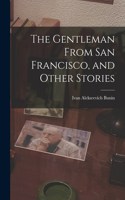 Gentleman From San Francisco, and Other Stories