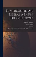 Mercantilisme Libéral À La Fin Du Xviie Siècle