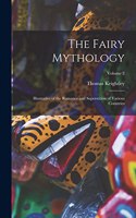 Fairy Mythology: Illustrative of the Romance and Superstition of Various Countries; Volume 2