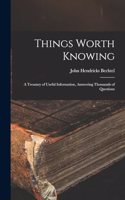 Things Worth Knowing