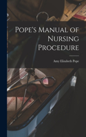 Pope's Manual of Nursing Procedure