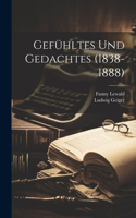 Gefühltes Und Gedachtes (1838-1888)