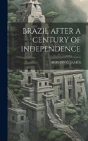 Brazil After a Century of Independence