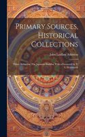 Primary Sources, Historical Collections