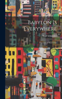 Babylon is Everywhere
