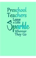 Preschool Teachers Leave a Little Sparkle Wherever They Go