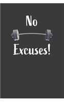 No Excuses!