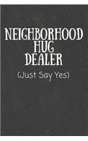 Neighborhood Hug Dealer