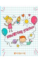 Hand Writing Practice Workbook: Kids kindergarten - 3rd grade handwriting practice workbook; 8.5 X 11 109 pages