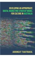 Developing An Appropriate Digital Marketing Strategy Model For Culture In Australia