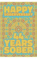 Happy Soberversary 44 Years Sober: Lined Journal / Notebook / Diary - 44th Year of Sobriety - Fun Practical Alternative to a Card - Sobriety Gifts For Men And Women Who Are 44 yr Sobe