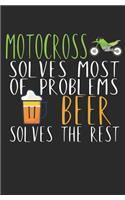 Motocross solves most of problems beer solves the rest: Notebook with saying, lines and page numbers. For notes, sketches, drawings, as a calendar, diary or gift