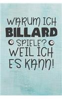 Warum ich Billard spiele: Notizbuch A5 kariert