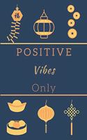 Positive Vibes Only