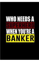 Who needs a superhero when you're a banker