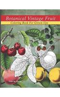 Vintage fruit - Botanical Coloring book for grown-ups: Vintage coloring book for adults relaxation