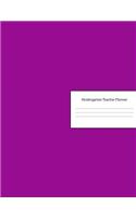 Kindergarten Teacher Planner: Lesson Organizer: Teacher Agenda For Class Organization and Planning - Weekly and Monthly Academic Year (July - August) - Dark Purple Cover (2019-20