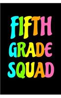 Fifth Grade Squad: Back To School Notebook 6 x 9, 120 Page Blank Lined Paperback