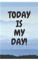 Today Is My Day