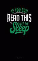 If You Can Read This Let Me Sleep: Meal Planner(435 Meal Planner)