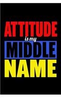 Attitude Is My Middle Name