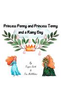 Princess Penny and Princess Tenny and a Rainy Day
