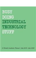 Busy Doing Industrial Technology Stuff: 13 Month Academic Planner July 2019 - July 2020