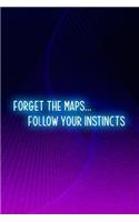 Forget The Maps... Follow Your Instincts: Blank Lined Notebook ( Vaporwave ) Purple