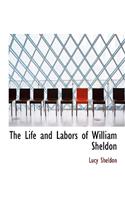 The Life and Labors of William Sheldon