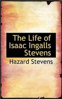 The Life of Isaac Ingalls Stevens