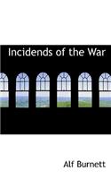 Incidends of the War