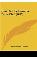 Essai Sur Le Nom En Droit Civil (1877)