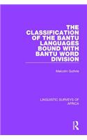 The Classification of the Bantu Languages bound with Bantu Word Division