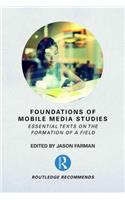 Foundations of Mobile Media Studies