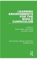 Learning Environments for the Whole Curriculum