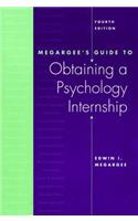 Megargee's Guide to Obtaining a Psychology Internship
