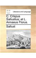 C. Crispus Sallustius; Et L. Annaeus Florus.: (Latin)