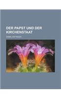 Der Papst Und Der Kirchenstaat
