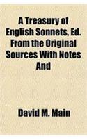 A Treasury of English Sonnets, Ed. from the Original Sources with Notes and