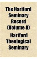The Hartford Seminary Record (Volume 8)