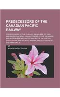 Predecessors of the Canadian Pacific Railway