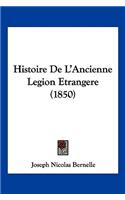 Histoire De L'Ancienne Legion Etrangere (1850)